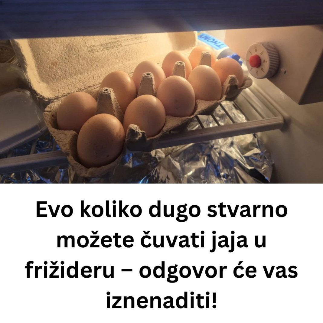 Evo koliko dugo stvarno možete čuvati jaja u frižideru – odgovor će vas iznenaditi! - featured image