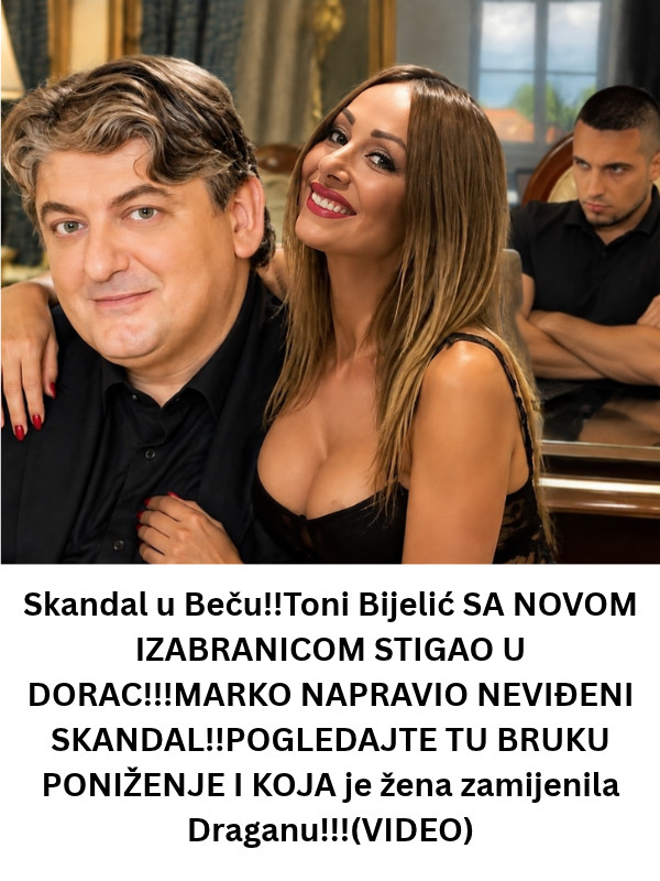 Skandal u Beču!!Toni Bijelić SA NOVOM IZABRANICOM STIGAO U DORAC!!!MARKO NAPRAVIO NEVIĐENI SKANDAL!!POGLEDAJTE TU BRUKU ,PONIŽENJE I KOJA je žena koja je zamijenila Draganu!!!(VIDEO) - featured image