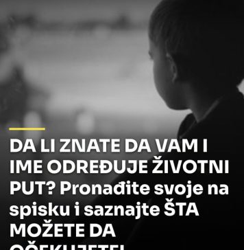 DA LI ZNATE DA VAM I IME ODREĐUJE ŽIVOTNI PUT? Pronađite svoje na spisku i saznajte ŠTA MOŽETE DA OČEKUJETE! - featured image