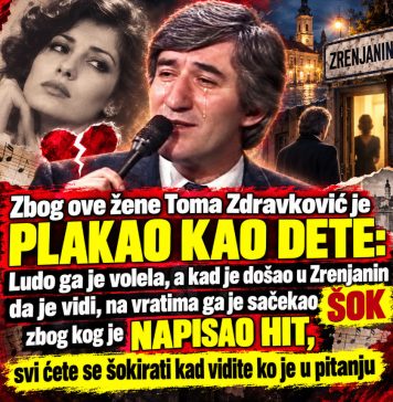 Zbog ove žene Toma Zdravković je plakao kao dete: Ludo ga je volela, a kad je došao da je vidi, na vratima ga je sačekao šok zbog kog je napisao hit, a kad vidite ko je zanijemit ćete!!! (FOTO) - featured image