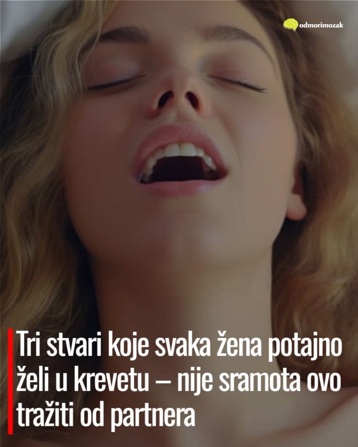 Tri stvari koje svaka žena potajno želi u krevetu – nije sramota ovo tražiti od partnera - featured image